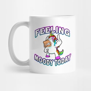 Feeling Moody Today Moodicorn Mug